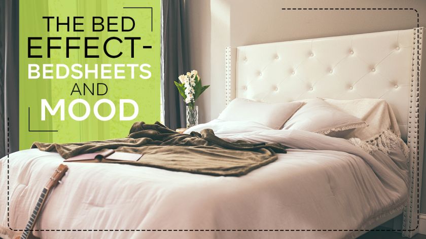 THE BED EFFECT- BEDSHEETS AND MOOD