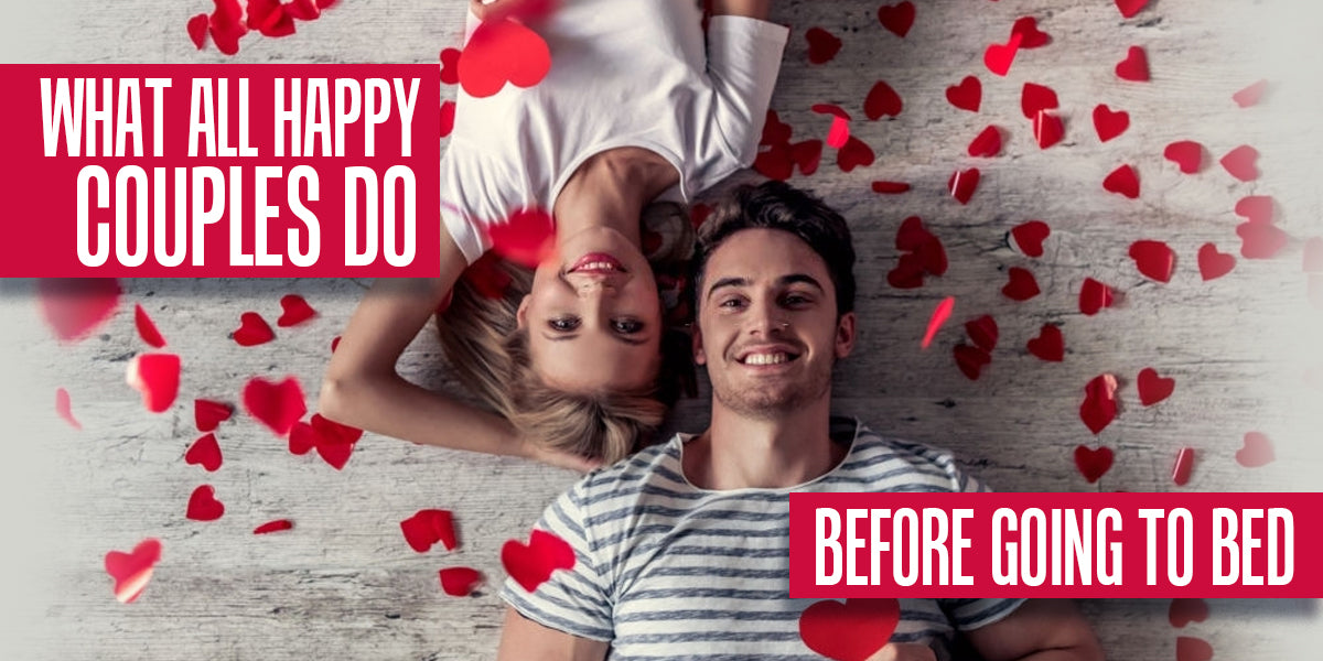 What All Happy Couples Do Before Going To Bed