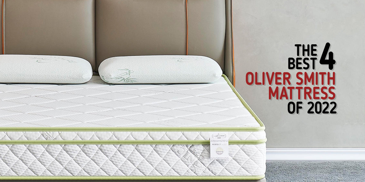 The Best 4 Oliver Smith Mattress of 2022