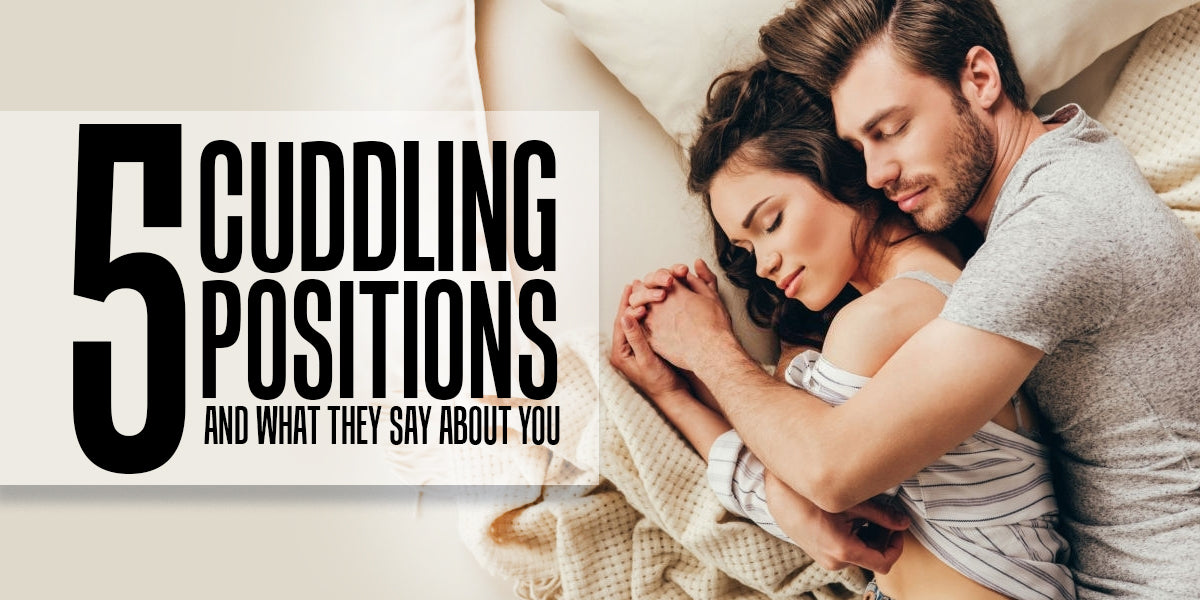 5 Cuddling Positions And What They Say About You